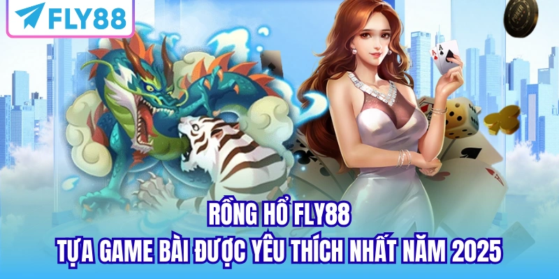 rồng hổ fly88